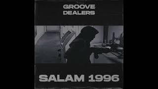 Groove Dealers – Salam 1996(instrumental).     (feat. Memphis Cult)