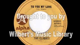 TO YOU MY LOVE - The Cliques chords