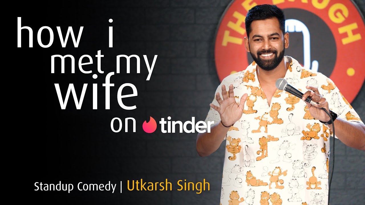How I met my wife on Tinder | Stand Up Comedy by Utkarsh Singh