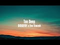 SICKOTOY x Eva Timush - Too Deep | Lyrics
