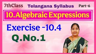 7thclass, Algebraic Expressions, Exercise10.4, Q.no.1@mathsworldmakessmartintelugu