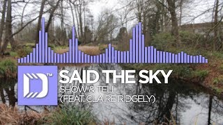 [Future Bass] - Said The Sky - Show & Tell (feat. Claire Ridgely) [Dynamico Promotion]