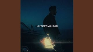 Oktay Kaya - Kaybettim İkimizi