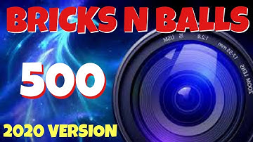 Bricks N Balls Level 500            2020 Version  No Power-Ups