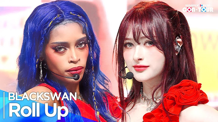 [4K] BLACKSWAN(블랙스완) - 'Roll Up' _ EP.628 | #SimplyKPopCONTOUR