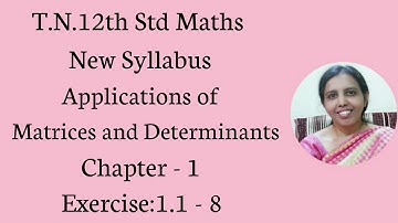 T.N. 12th   maths  Exercise:1.1 Sum - 8 |   Matrices & Determinants .