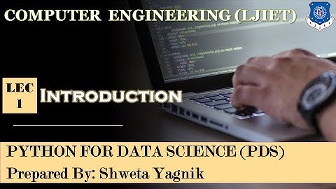 Lec-1_Python Introduction | Python For Data Science | Computer Engineering