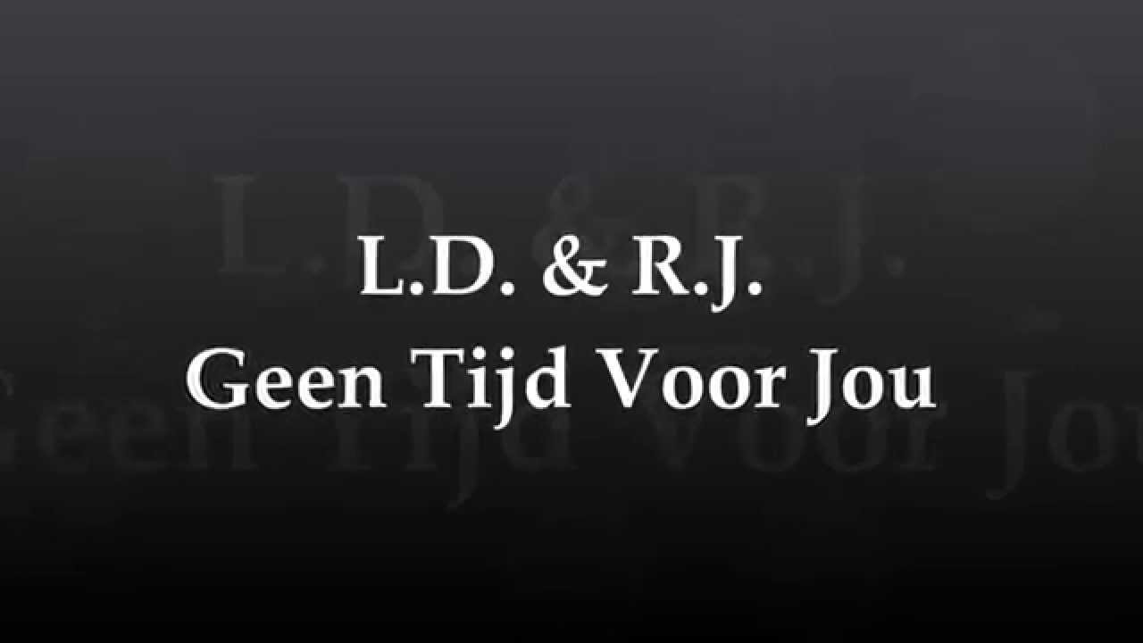 Geen Tijd Voor Jou - YouTube