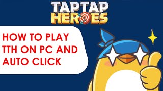 TapTap Heroes - How to play TTH on PC and Auto Click (Android Only) screenshot 2