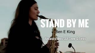 Video thumbnail of "STAND BY ME - Ben E King (Lyrics) / Cover SAX by Alexandra Ilievia"