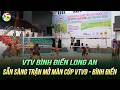 VTV Bình Điền Long An hoàn thiện khâu chuẩn bị cho trận mở màn Cúp VTV9 – Bình Điền 2026
