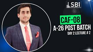 CAF - 08 Audit & Assurance Essentials Lecture # 2 (7 May) By Sir Osama Waheed (A-26 Post Batch)