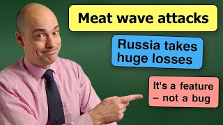 The point of Russia's meat wave tactics