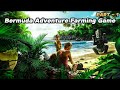 Bermuda Adventure Farming Gameplay Part 1 | Explore Island, farm, harvest crops | Proven Legend 