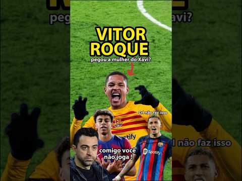 VITOR ROQUE não joga mais no BARCELONA por isso … #futebol #shorts