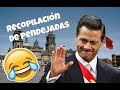 Los momentos mas graciosos de Peña Nieto - Recopilación