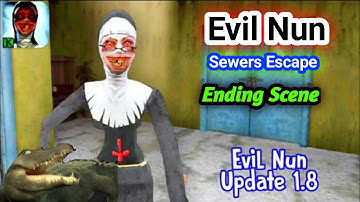 Evil Nun: Horror At School 🏫 - New Update Version 1.8.0 | Good Ending Scene, Sewer Escape Keplerians
