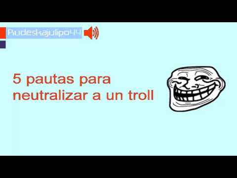 Video: Cómo Reconocer Y Neutralizar A Un Troll De La Red