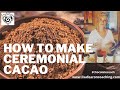 How to make delicious ceremonial cacao/ At home Cacao Ceremony. With Best Recipe!