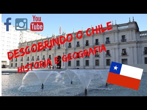 CHILE / RESUMO HISTÓRIA E GEOGRAFIA / Que país é esse?