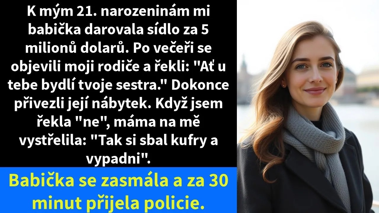 Den mých jednadvacátých narozenin měl být nejšťastnějším dnem mého života. Babička mi zrovna předala dům v hodnotě pěti milionů, když se u dveří objevili rodiče s fůrou krabic a oznámili mi, že...
