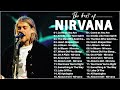 Nirvana Greatest Hits - Best Songs Nirvana Playlist