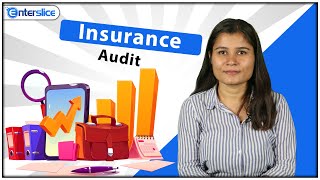 Insurance Audit for Insurance Companies| Guidelines that Regulate Insurance Audit| Enterslice