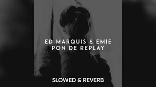 Rihanna - Pon De Replay (Ed Marquis & Emie Remix, slowed + reverb)