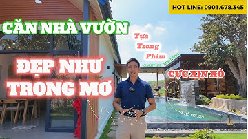 CĂN NHÀ VƯỜN ĐẸP NHƯ TRONG MƠ, TƯỞNG CHỈ CÓ TRONG PHIM | LÃO TÔN BDS