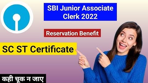 SC ST Certificate for SBI Junior Associate Clerk Reservation for SC ST in SBI Junior Associate Clerk