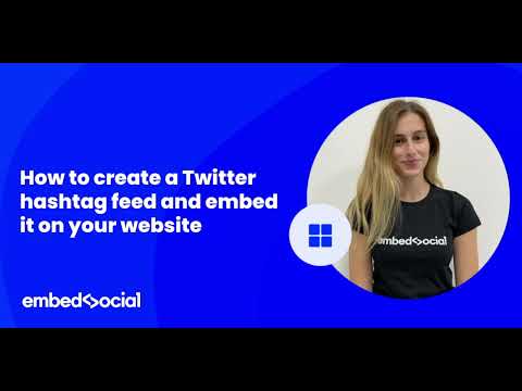 How to Embed Twitter Hashtag Feed