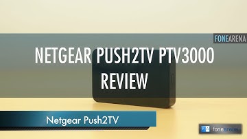 Netgear Push2TV PTV3000 Review