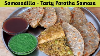 Samosadilla - Paratha quesadilla - टेस्टी नए तरीके का  समोसा पराठा - मेक्सिकन नास्ता