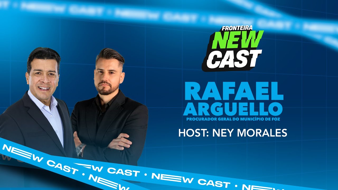 FRONTEIRA NEWCAST // RAFAEL ARGUELLO - Procurador Geral do Município de Foz