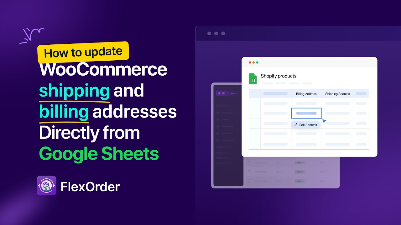 How to Edit WooCommerce Shipping & Billing Addresses from Google Sheets ...