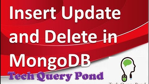 Insert Update and Delete in MongoDB