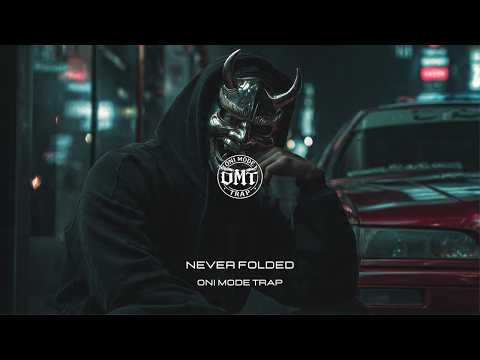 OMT - Never Folded [GANGSTER TRAP]