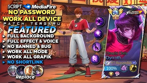 Script Skin Dyrroth Kof Orochi Chris No Password | Full Effect Voice - Patch Terbaru Mobile Legends
