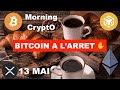  13 mai 2024    bitcoin a larret  mercredi ca va bouger avec le cpi usa  etf eth j10 