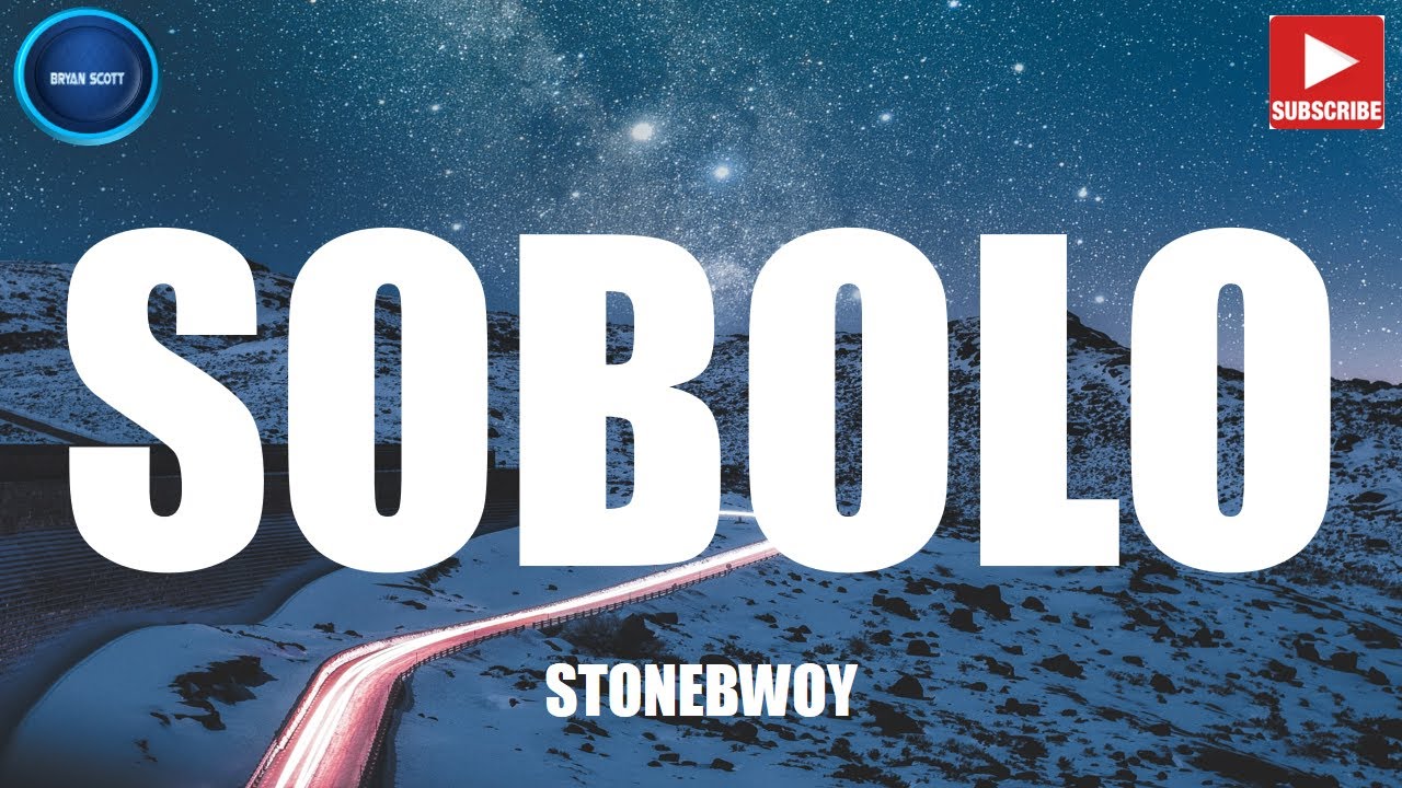 Stonebwoy Sobolo (Lyrics) YouTube