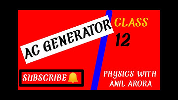 AC GENERATOR/ NEET/IIT/IAS PHYSICS WITH ANIL ARORA