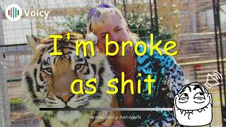 I'm Broke as Shit - Joe Exotic (Tiger King)