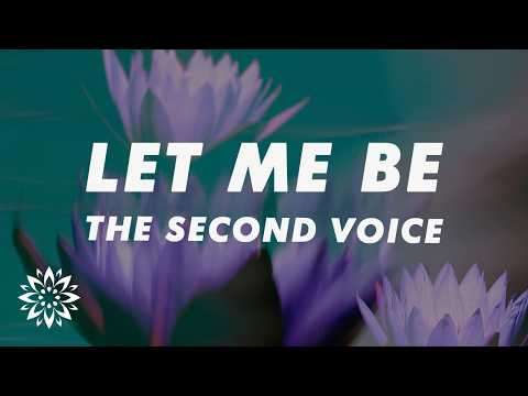 The Second Voice - LET ME BE (Lyrics) thumbnail