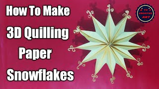 How To Make 3D Quilling Paper Snowflakes / DIY Amazing Paper Craft / Best Paper Craft Idea