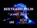 Bertrand belin  le mot juste  live le106