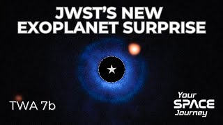 JWST’s New Exoplanet - TWA 7b!