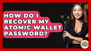 How Do I Recover My Atomic Wallet Password? - CryptoBasics360.com