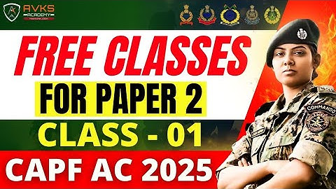 CAPF AC PAPER 2 FREE CLASSES | CAPF AC 2025 EXAM | CLASS 01 | ESSAY / ARGUMENT / REPORT | PAPER 2