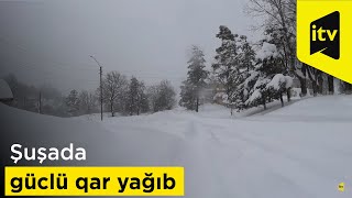 Şuşada Güclü Qar Yağıb