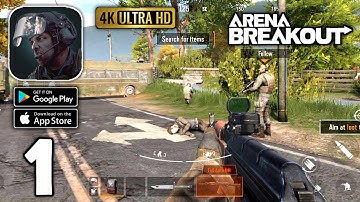 Arena Breakout - Beta 4K 60fps Gameplay (Android,IOS) Part 1